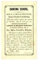 Dancing school: Mr. S.J. Millington, Pioneer teacher of California ... introductory lesson in Mr. Gall's Hall ... for further particulars, inquire at the Weber House.