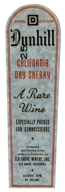Dunhill California dry sherry, Elk Grove Winery, Elk Grove