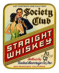 Society Club straight whiskey, United Beverage Co., San Francisco