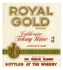 Royal Gold Brand California Tokay wine, The Weston Winery, Fresno