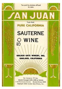 San Juan pure California Sauterne wine, Golden Gate Winery, Oakland