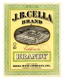 J. B. Cella Brand California brandy, Roma Wine Company, Inc., Fresno