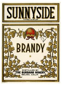 Sunnyside brandy, The Burbank Winery, Selma