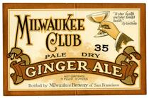 Milwaukee Club pale dry ginger ale, Milwaukee Brewery of San Francisco