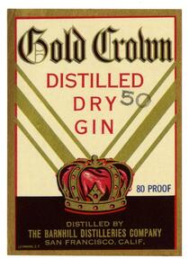 Gold Crown distilled dry gin, The Barnhill Distilleries Company, San Francisco