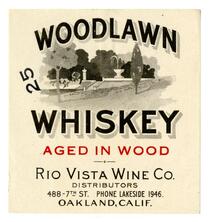 Woodlawn whiskey, Rio Visa Wine Co., Oakland