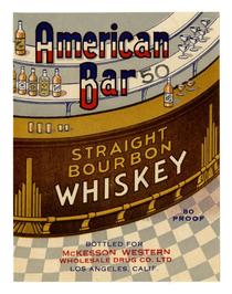 American Bar straight bourbon whiskey, McKesson Western Wholesale Drug Co., Los Angeles