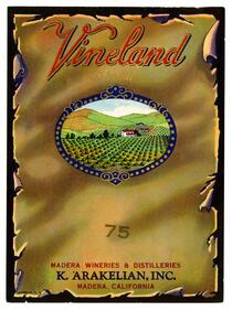 Vineland Brand, K. Arakelian, Inc., Madera Wineries & Distilleries, Madera