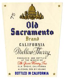 Old Sacramento Brand California mellow sherry, Elk Grove Winery, Elk Grove