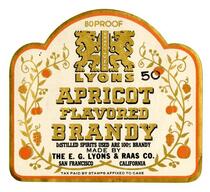 Lyons apricot flavored brandy, The E. G. Lyons & Raas Co., San Francisco