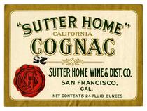“Sutter Home” California Cognac, Sutter Home Wine & Dist. Co., San Francisco