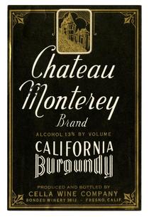 Chateau Monterey Brand California Burgundy, Cella Wine Company, Fresno