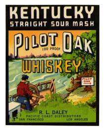 Pilot Oak whiskey, R. L. Daley, Pacific Coast Distributors, San Francisco and Los Angeles
