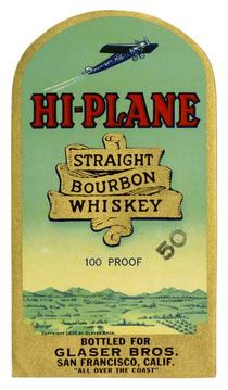Hi-Plane straight bourbon whiskey, Glaser Bros., San Francisco