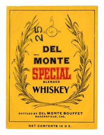 Del Monte Special blended whiskey, Del Monte Bouffet, Bakersfield