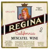 Regina California muscatel wine, Ellena Brothers, Etiwanda