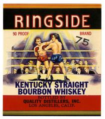 Ringside Kentucky straight bourbon whiskey, Quality Distillers, Los Angeles